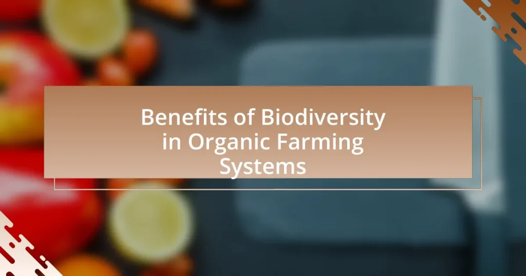 Benefits of Biodiversity in Organic Farming Systems