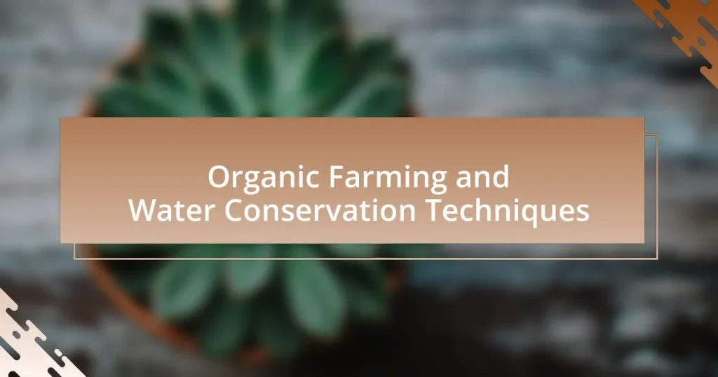 Organic Farming and Water Conservation Techniques