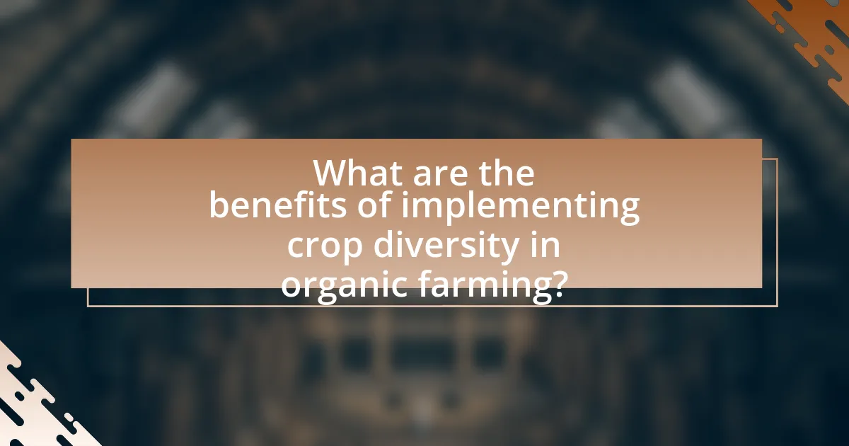 What are the benefits of implementing crop diversity in organic farming?