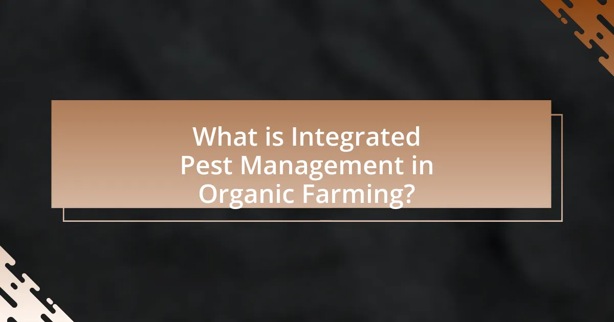 What is Integrated Pest Management in Organic Farming?