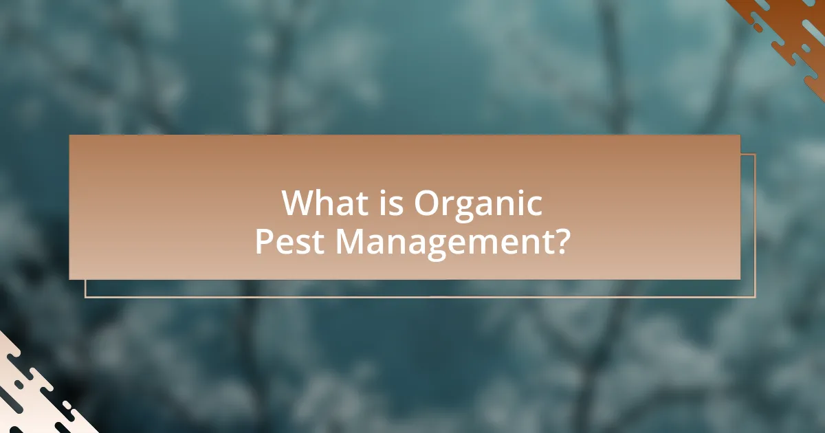 What is Organic Pest Management?