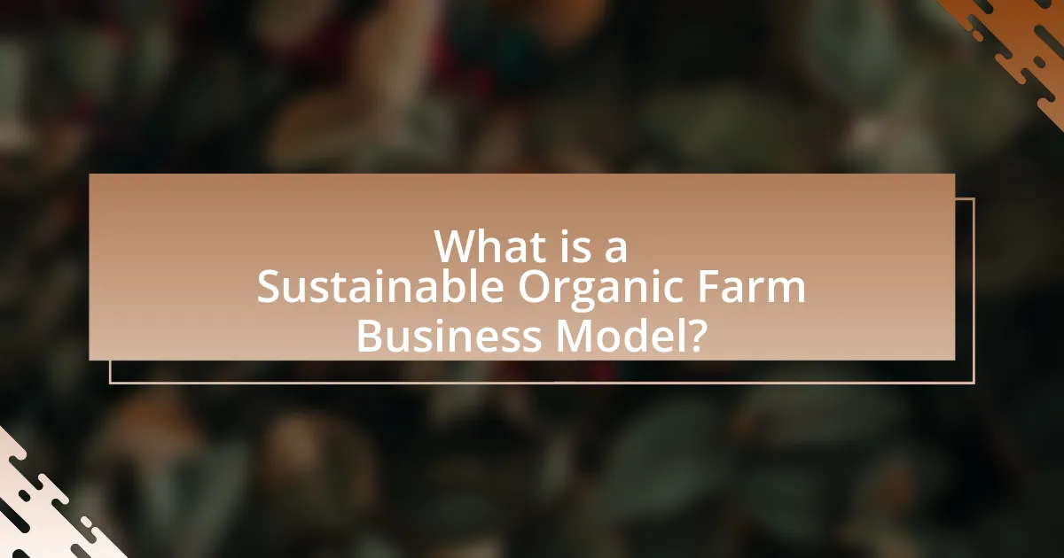 What is a Sustainable Organic Farm Business Model?