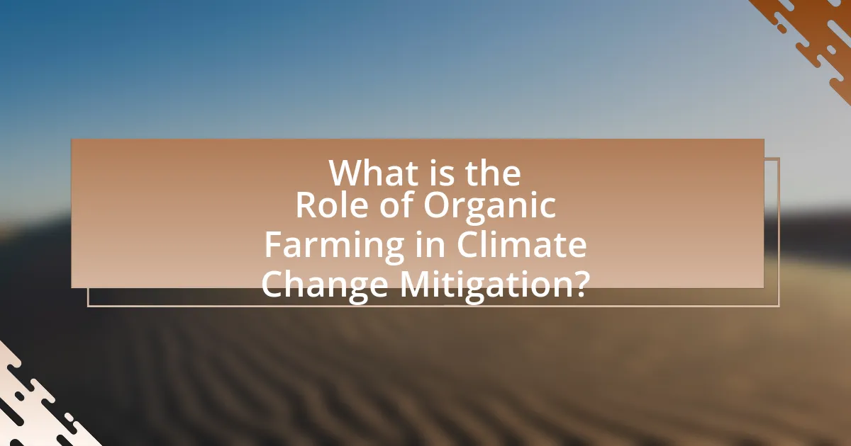 What is the Role of Organic Farming in Climate Change Mitigation?